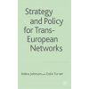 Strategy and Policy for Trans-European Networks - Debra, Turner Colin Johnson