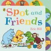 Spot and Friends (Eric Hill)(Leporelo)