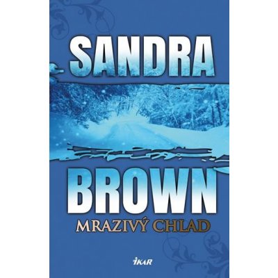 Mrazivý chlad - Sandra Brown