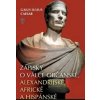 Zápisky o válce občanské, alexandrijské, africké a hispánské - Gaius Iulius Caesar
