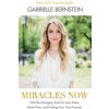 Miracles Now: 108 Life-Changing Tools for Less Stress, More Flow, and Finding Your True Purpose