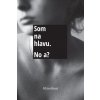 Som na hlavu. No a? - Klára Kusá