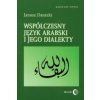 Wspolczesny jezyk arabski i jego dialekty (Janusz Danecki)(Brožovaná)