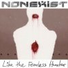 Nonexist - Like the Fearless Hunter [CD]