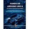 Hands-On Arduino Uno Q for Smart Device Development