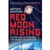 Red Moon Rising (Matthew Brzezinski)(Brožovaná)
