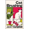 Cat Brushing - Jane Campbell