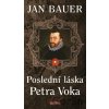 Poslední láska Petra Voka - Jan Bauer