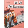 Detská kniha To je San Francisco - Miroslav Šašek uni
