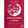 Antropoložka na Marsu - Sedm paradoxních příběhů - Oliver Sacks