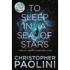 To Sleep in a Sea of Stars - Christopher Paolini