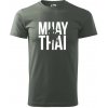 Nápis Muay Thai - Klasické pánske tričko vyššej gramáže - XS ( Tmavá bridlica (sivá so zeleným nádychom) )