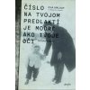 Číslo na tvojom predlaktí je modré ako tvoje oči - Eva Umlauf