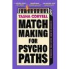 Matchmaking for Psychopaths - Tasha Coryell, Orion Publishing Co