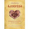 Ájurvéda - komplexní průvodce teorií a praxí (Ačárja Balkrišna)