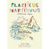Plasticus maritimus: invazivní druh - Ana Pego, Isabel Minhós Martins
