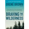 Braving the Wilderness (Brene Brown)(Brožovaná)