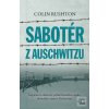 Sabotér z Auschwitzu (Colin Rushton)