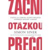Začni otázkou prečo - Sinek Simon