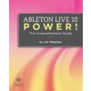 Ableton Live 10 Power!: The Comprehensive Guide