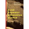 Rudé paprsky severního slunce