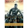 Fighter Pilot: The Memoirs of Legendary Ace Robin Olds (Olds Christina)