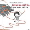 Červená nitka pre Deda Mráza - Joelle Ecomier, FLOAFLEUR