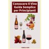 Conoscere Il Vino (Igor Tioneli)(Brožovaná)