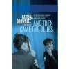And Then Came The Blues