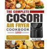 Complete Cosori Air Fryer Cookbook 1000