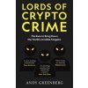 Lords of Crypto Crime - Andy Greenberg, Monoray