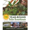 The Year-Round Solar Greenhouse: How to Design and Build a Net-Zero Energy Greenhouse Schiller LindseyPaperback