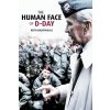 The Human Face of D-Day: Walking the Battlefields of Normandy: Essays, Reflections, and Conversations with Veterans of the Longest Day (Nightingale Keith)