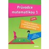Průvodce matematikou 1 - Martina Palková; Václav Zemek