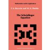 The Schrödinger Equation, 1 (F.A. Berezin, M. Shubin)()