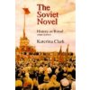 The Soviet Novel, Third Edition: History as Ritual (Clark Katerina)