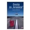 Cesta za hranice - Šárková Danka