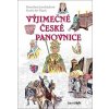 Výjimečné české panovnice - Stanislava Jarolímková; Jiří Filípek