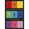 Our Rainbow Queen