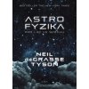 Astrofyzika pro lidi ve spěchu - Neil deGrasse Tyson
