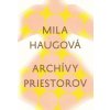 Archívy priestorov - Mila Haugová