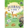 Zvieratá v lese - Reichenstetterová Friederun