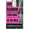 Even Dogs in the Wild - Ian Rankin