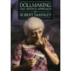 Dollmaking One Artist`s Approach (Robert Keene McKinley)(Brožovaná)
