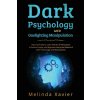 DARK PSYCHOLOGY AND GASLIGHTING MANIPULATION