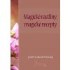 Magické rastliny, magické recepty
