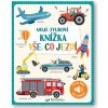 Svojtka Moja zvuková knižka Všetko, čo jazdí