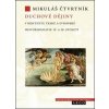 Duchové dějiny v kontextu české a evropské historiografie (Mikuláš Čtvrtník)