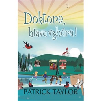 Doktore, hlavu vzhůru! - Patrick Taylor