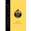Raja-Yoga; Or, Conquering the Internal Nature (Swami Vivekananda)(Brožovaná)